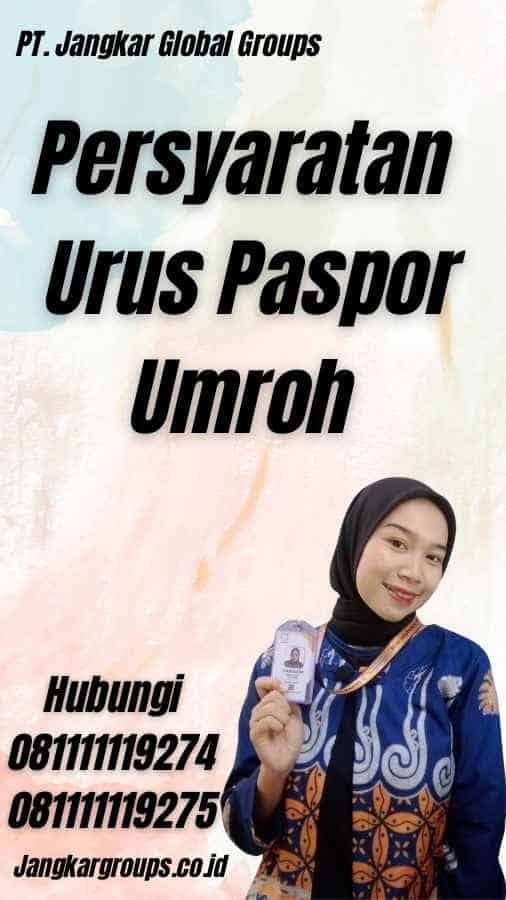 Persyaratan Urus Paspor Umroh