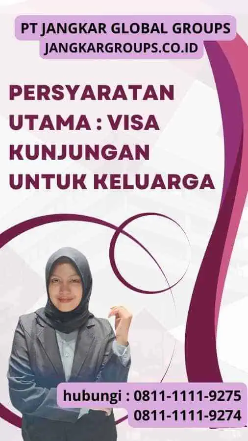 Persyaratan Utama Visa Kunjungan untuk Keluarga