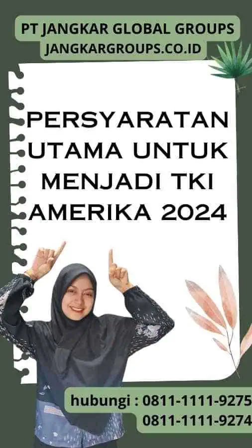 Persyaratan Utama untuk Menjadi TKI Amerika 2024