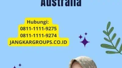 Persyaratan Visa 491 : Cara Mudah Mendapatkan Visa Australia