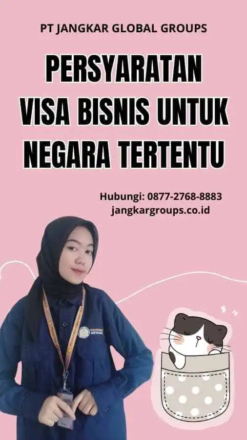 Persyaratan Visa Bisnis untuk Negara Tertentu