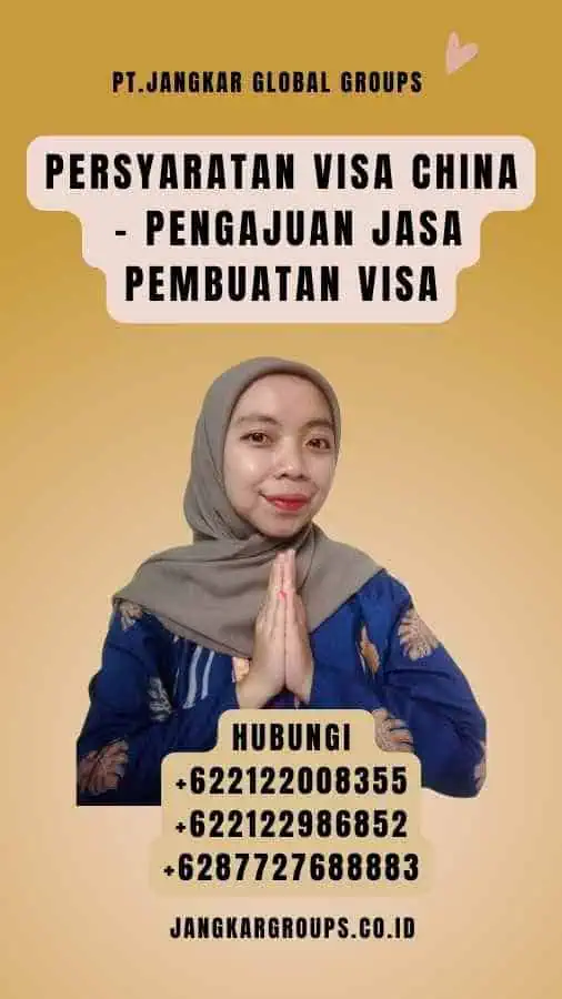 Persyaratan Visa China - Pengajuan Jasa Pembuatan Visa