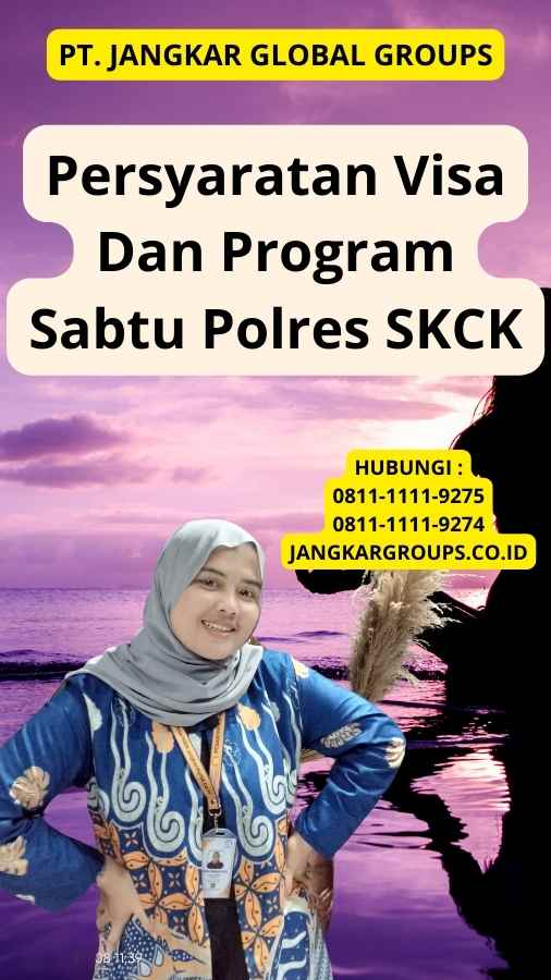 Persyaratan Visa Dan Program Sabtu Polres SKCK