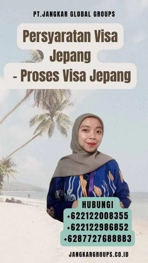 Persyaratan Visa Jepang - Proses Visa Jepang