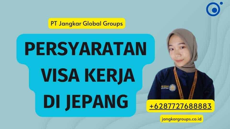 Persyaratan Visa Kerja di Jepang