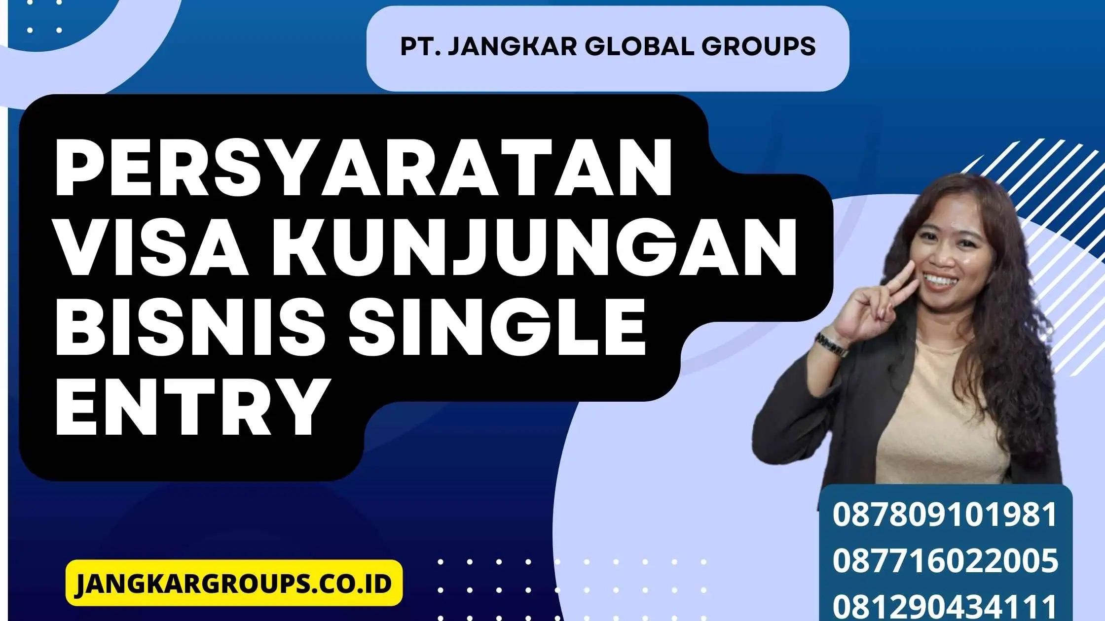 Persyaratan Visa Kunjungan Bisnis Single Entry