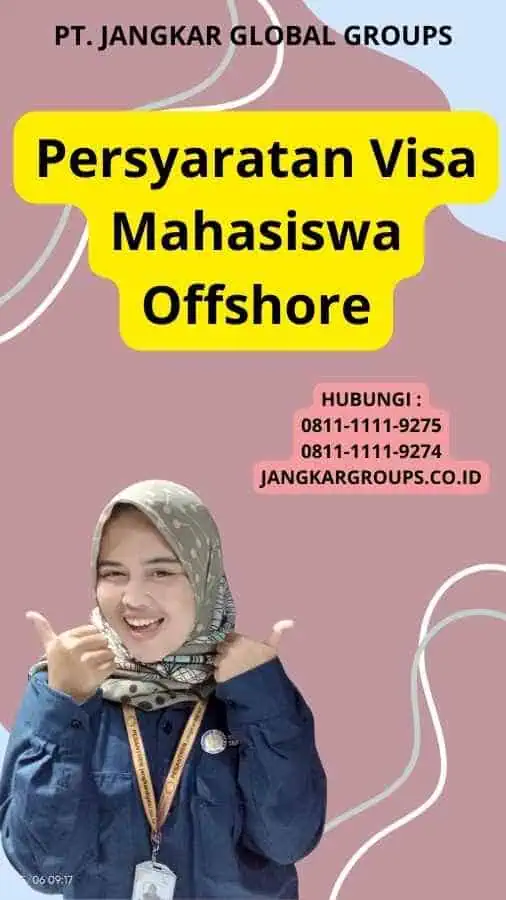 Persyaratan Visa Mahasiswa Offshore