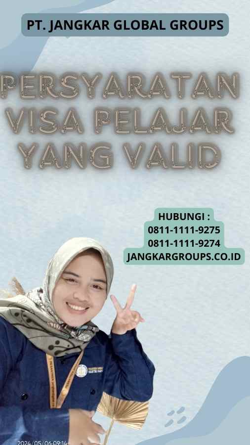 Persyaratan Visa Pelajar Yang Valid