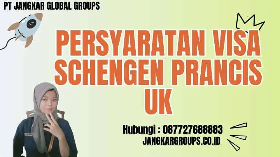 Persyaratan Visa Schengen Prancis UK