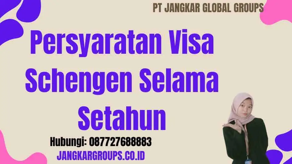 Persyaratan Visa Schengen Selama Setahun