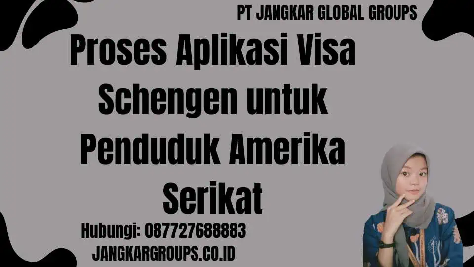 Proses Aplikasi Visa Schengen untuk Penduduk Amerika Serikat