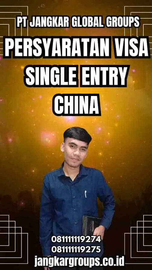 Persyaratan Visa Single Entry China