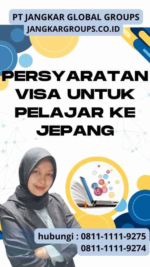 Persyaratan Visa Untuk Pelajar ke Jepang