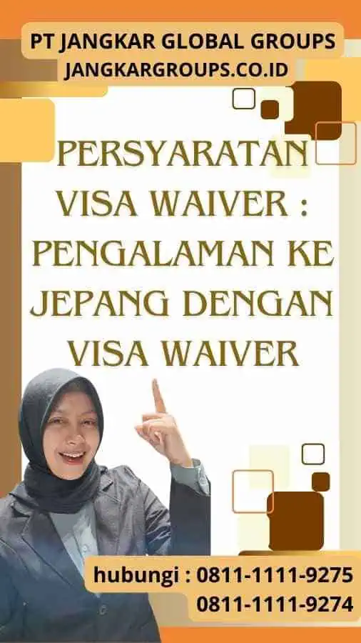 Persyaratan Visa Waiver Pengalaman Ke Jepang Dengan Visa Waiver