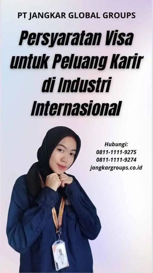 Persyaratan Visa untuk Peluang Karir di Industri Internasional