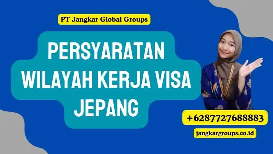 Persyaratan Wilayah Kerja Visa Jepang