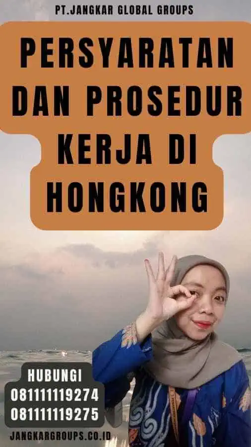 Persyaratan dan Prosedur Kerja di Hongkong