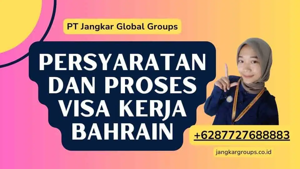 Persyaratan dan Proses Visa Kerja Bahrain