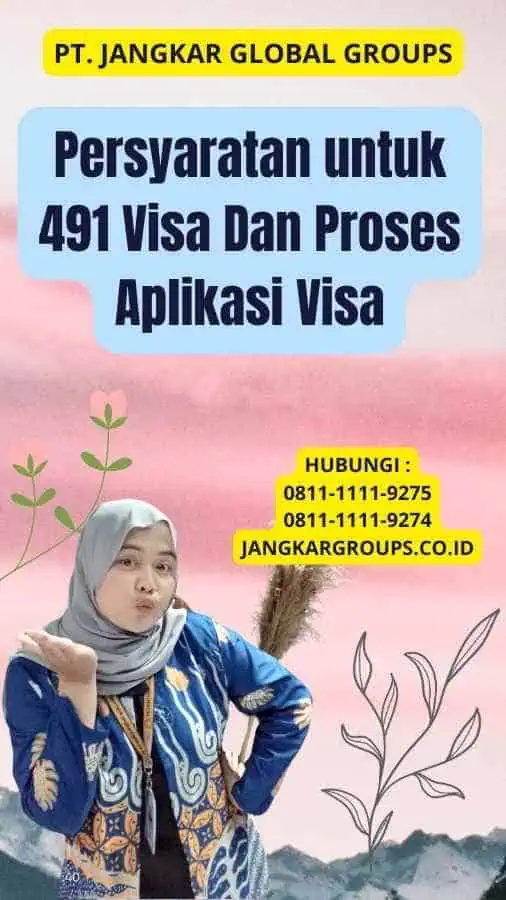 Persyaratan untuk 491 Visa Dan Proses Aplikasi Visa