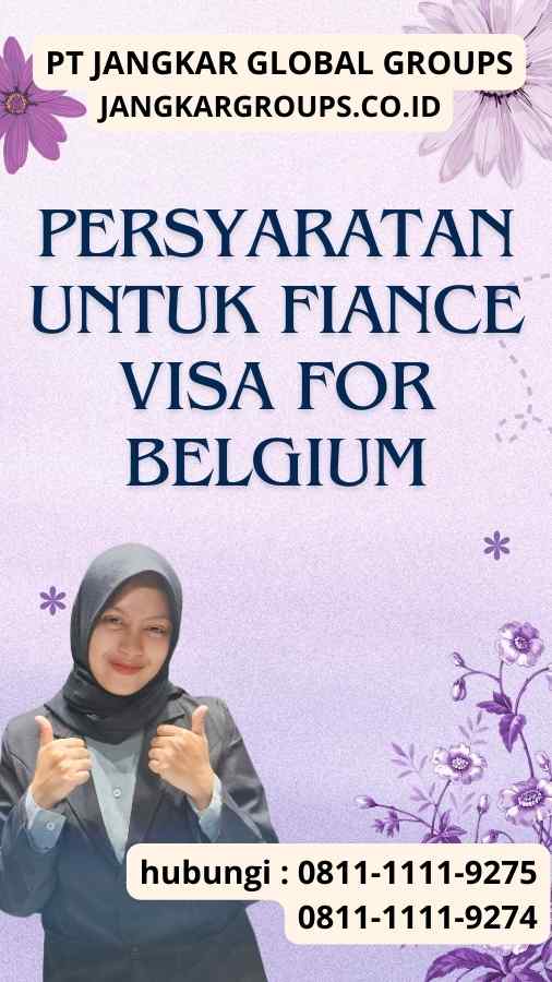 Persyaratan untuk Fiance Visa for Belgium