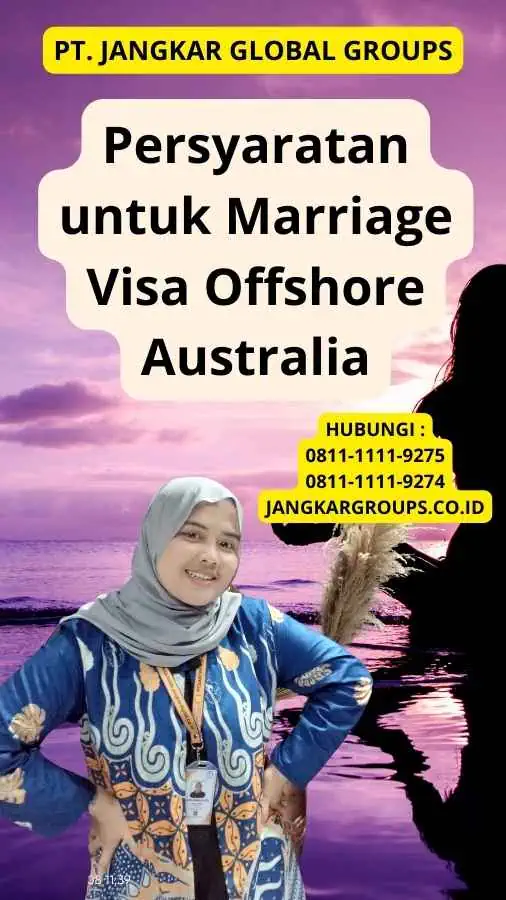 Persyaratan untuk Marriage Visa Offshore Australia