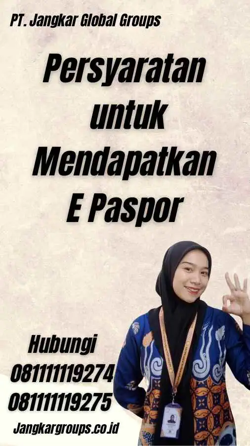 Persyaratan untuk Mendapatkan E Paspor