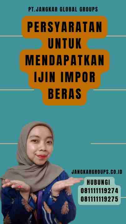 Persyaratan untuk Mendapatkan Ijin Impor Beras