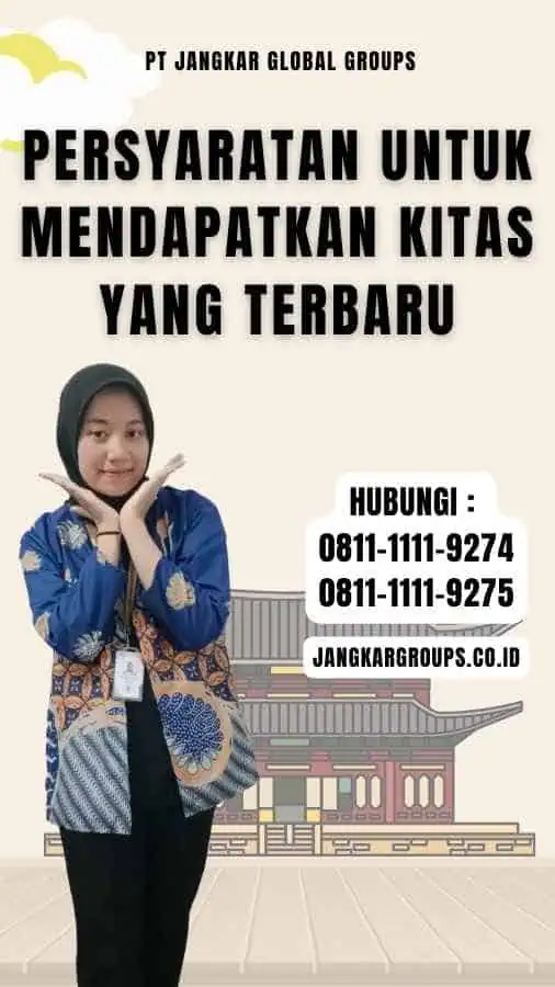 Persyaratan untuk Mendapatkan Kitas yang Terbaru