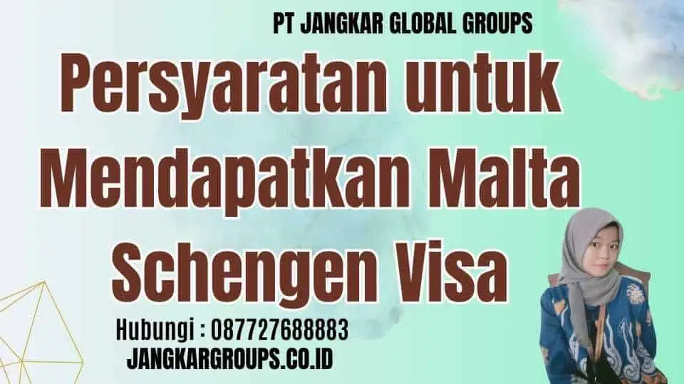 Persyaratan untuk Mendapatkan Malta Schengen Visa