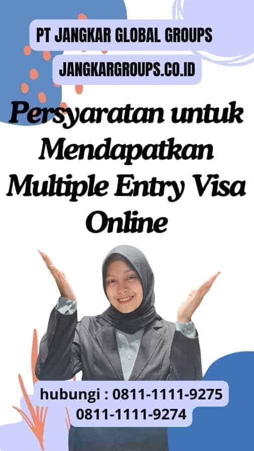 Persyaratan untuk Mendapatkan Multiple Entry Visa Online