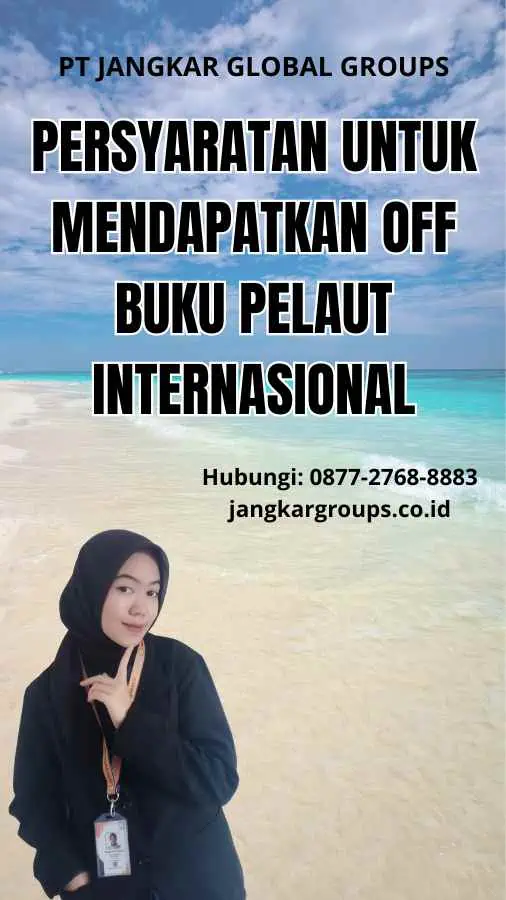 Persyaratan untuk Mendapatkan Off Buku Pelaut Internasional