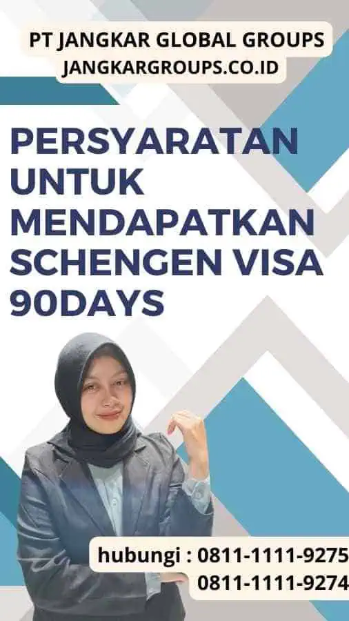 Persyaratan untuk Mendapatkan Schengen Visa 90Days