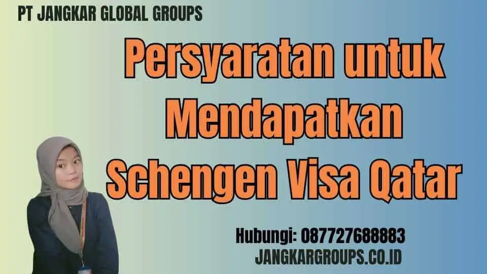 Persyaratan untuk Mendapatkan Schengen Visa Qatar