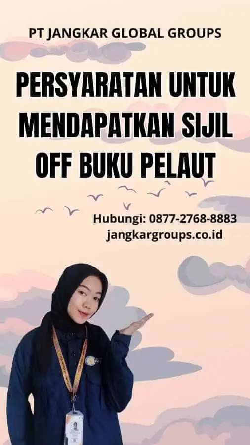 Persyaratan untuk Mendapatkan Sijil Off Buku Pelaut