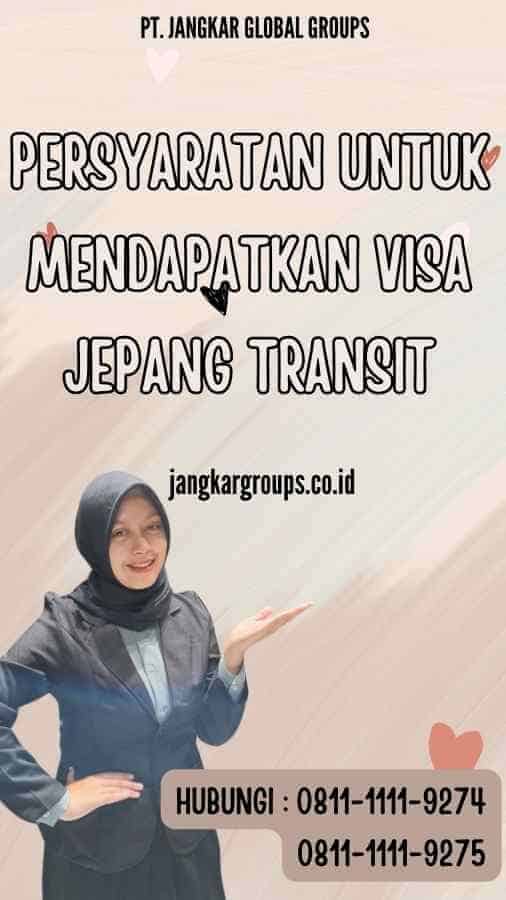 Persyaratan untuk Mendapatkan Visa Jepang Transit