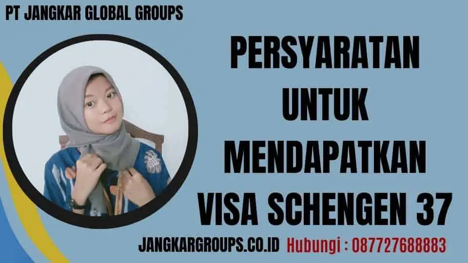 Persyaratan untuk Mendapatkan Visa Schengen 37