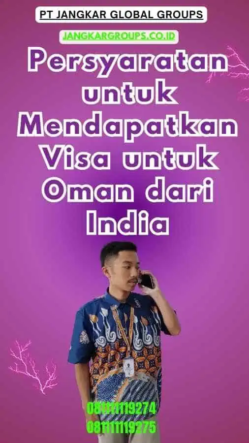 Persyaratan untuk Mendapatkan Visa untuk Oman dari India