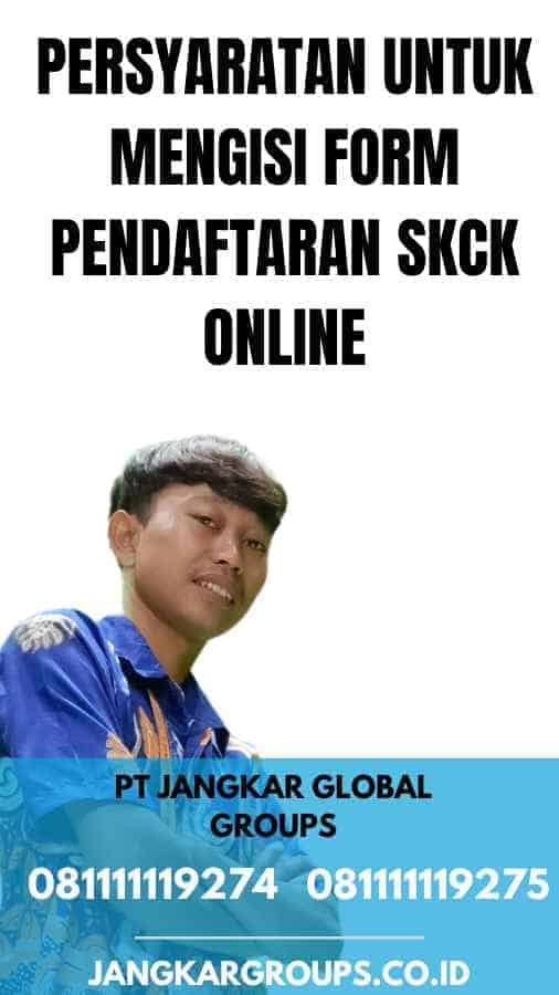 Persyaratan untuk Mengisi Form Pendaftaran SKCK Online