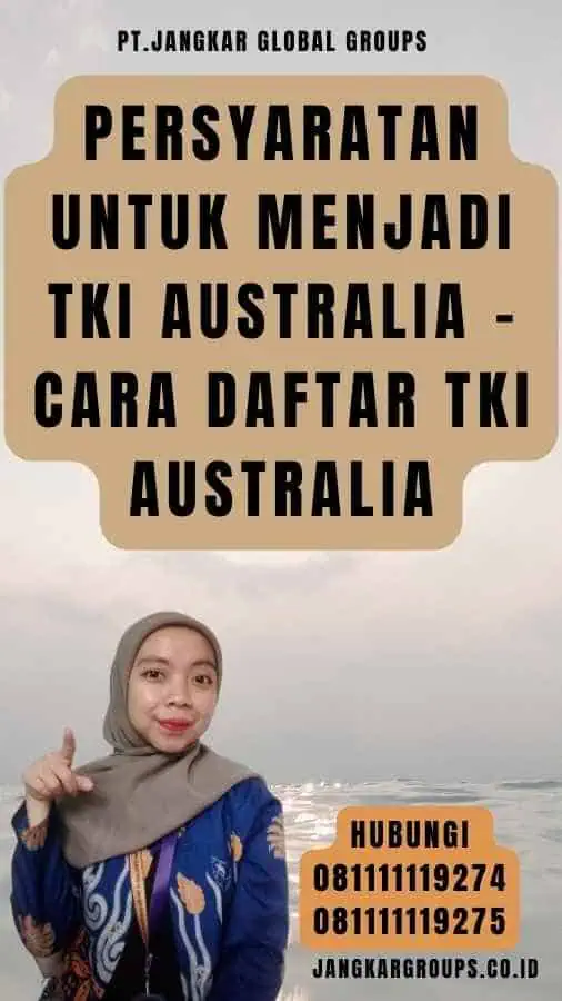 Persyaratan untuk Menjadi TKI Australia - Cara Daftar TKI Australia