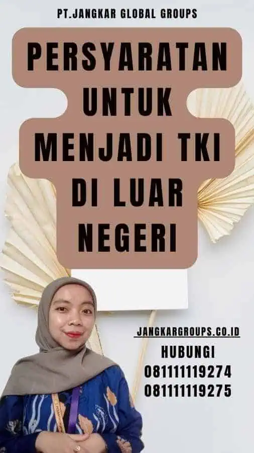 Persyaratan untuk Menjadi TKI di Luar Negeri