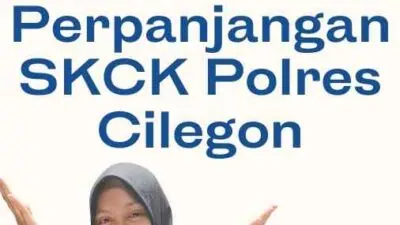 Persyaratan untuk Perpanjangan SKCK Polres Cilegon