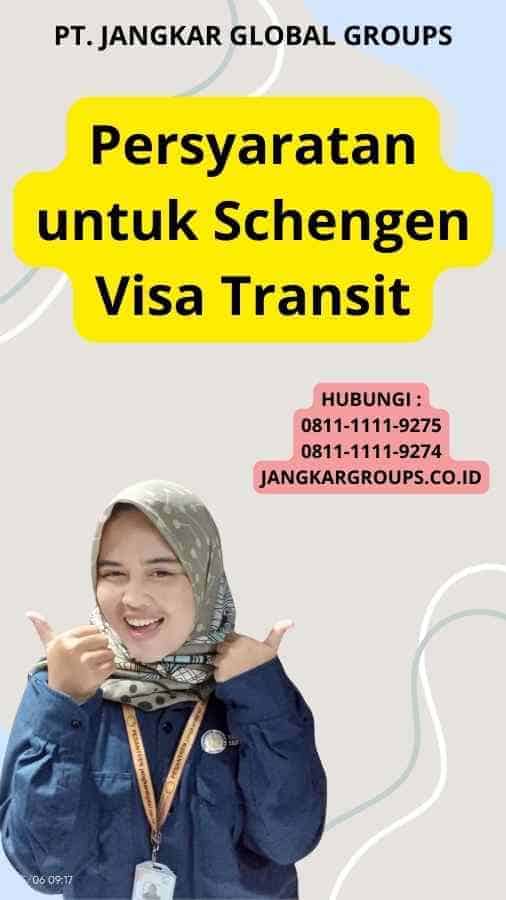 Persyaratan untuk Schengen Visa Transit