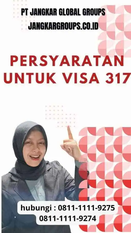 Persyaratan untuk Syarat Visa 317