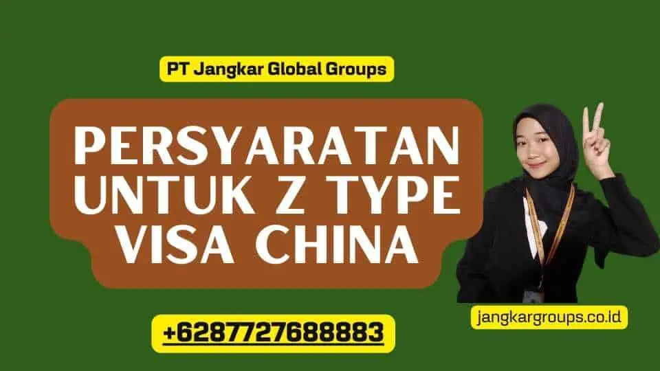 Persyaratan untuk Z Type Visa China