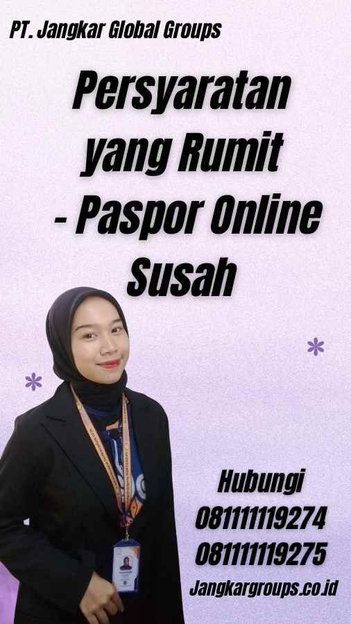 Persyaratan yang Rumit - Paspor Online Susah