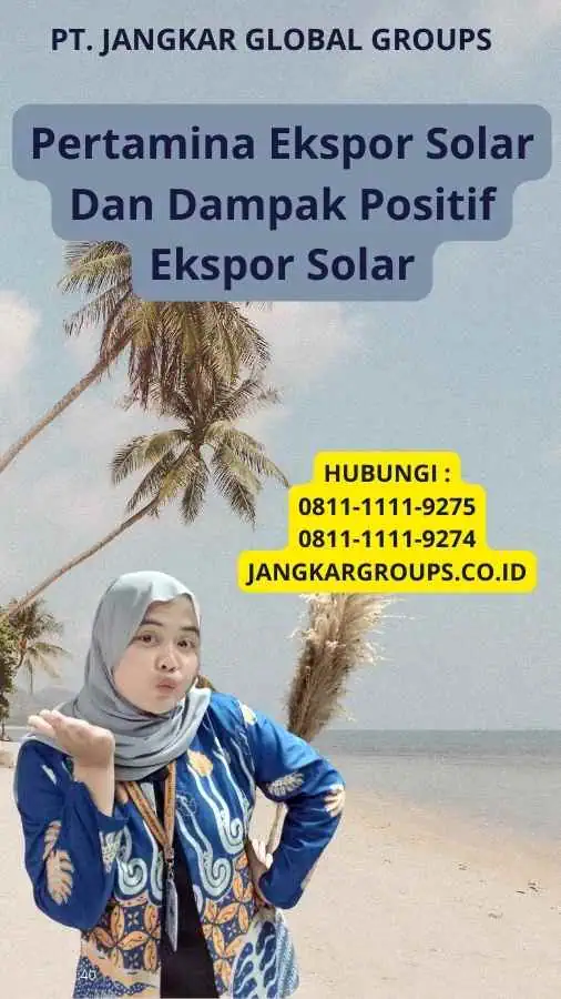 Pertamina Ekspor Solar Dan Dampak Positif Ekspor Solar