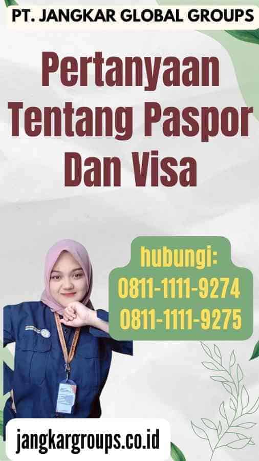 Pertanyaan Tentang Paspor Dan Visa