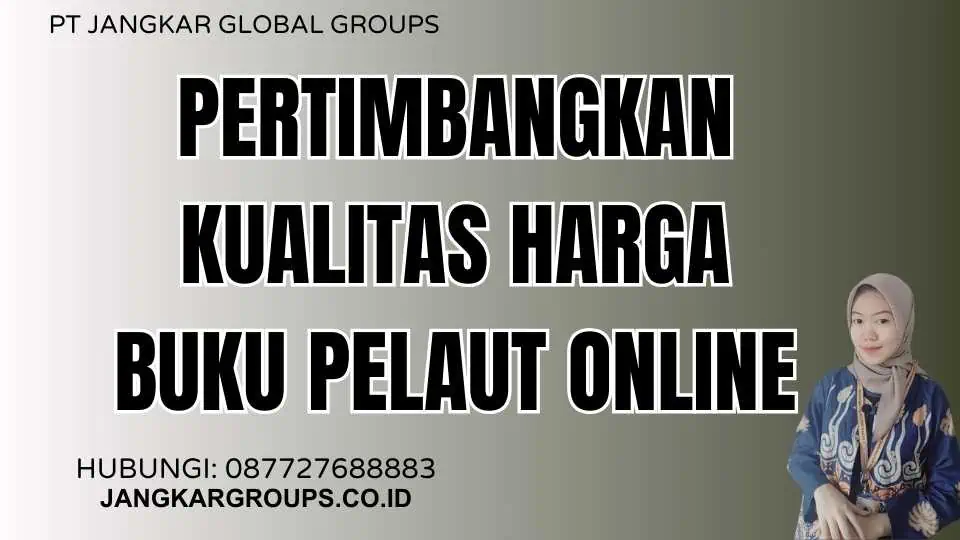 Pertimbangkan Kualitas Harga Buku Pelaut Online