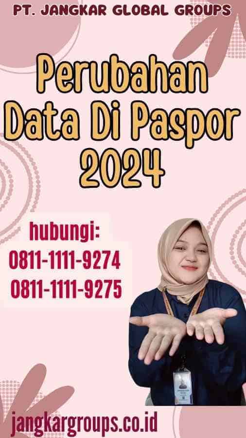 Perubahan Data Di Paspor 2024