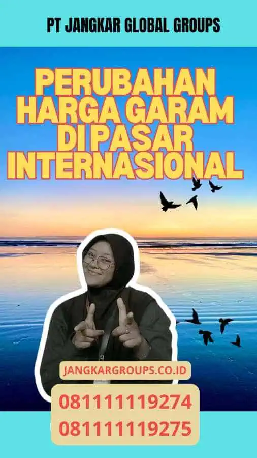 Perubahan Harga Garam di Pasar Internasional - Faktor Yang Mempengaruhi Impor Garam